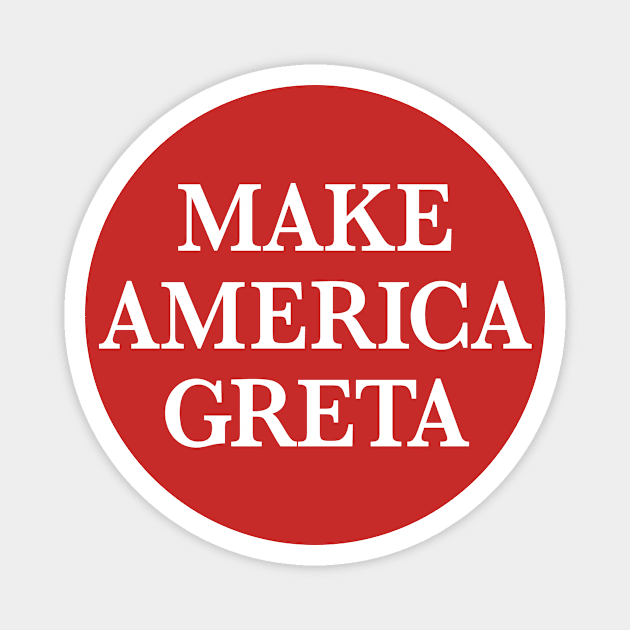 Make America Greta Magnet by MotiviTees